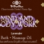 MIND & BODY WORK น้ำมันนวดกลิ่นลาเวนเดอร์ Lavender Massage Oil 100 ml